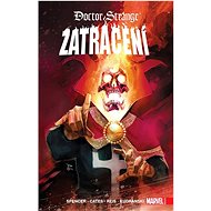 Doctor Strange Zatracení - Nick Spencer; Donny Cates