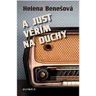 A just věřím na duchy - Helena Benešová