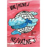 Viac/menej vážne/nevážne 3 - 