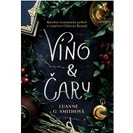 Víno a čary - Luanne G. Smithová