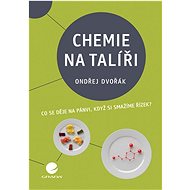Chemie na talíři - Ondřej Dvořák