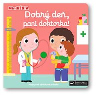 MiniPÉDIA Dobrý deň, pani doktorka! - Nathalie Choux