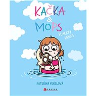 Kačka & Mops: Placatý komiks - Kateřina Perglová