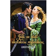 Jak se stát skotskou milenkou - Adrienne Basso