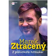Marek Ztracený: Z písničkáře hitmaker - Dana Čermáková