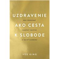 Uzdravenie ako cesta k slobode - Vex King