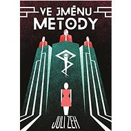 Ve jménu Metody: Corpus delicti - Juli Zeh
