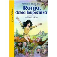 Ronja, dcera loupežníka - Astrid Lindgrenová; Barbora Kyšková