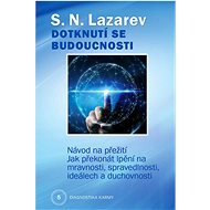Dotknutí se budoucnosti: Diagnostika karmy 5 - S.N. Lazarev
