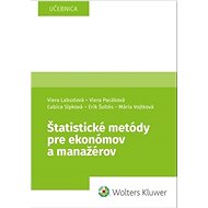 Štatistické metódy pre ekonómov a manažérov - Viera Labudová; Viera Pacáková; Ľubica Sipková