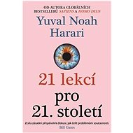 21 lekcí pro 21. století - Yuval Noah Harari