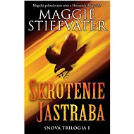 Skrotenie jastraba - Maggie Stiefvater