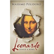 Leonardo: Génius a rebel - Massimo Polidoro