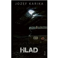 Hlad - Jozef Karika