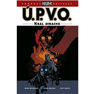 Ú.P.V.O. Král strachu - Mike Mignola