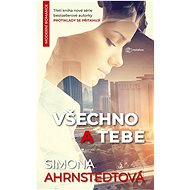 Všechno a tebe - Simona Ahrnstedt