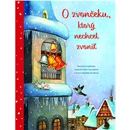 O zvončeku, ktorý nechcel zvoniť - Heike Conradi