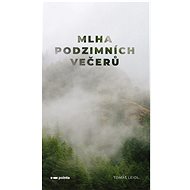 Mlha podzimních večerů - Tomáš Leidl