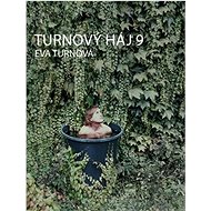 Turnový háj 9 - Eva Turnová  Eva Turnová