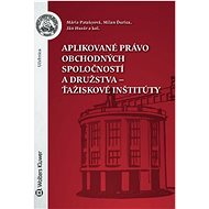 Aplikované právo obchodných spoločností - Mária Patakyová