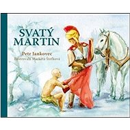 Svatý Martin - Petr Jankovec; Markéta Štefková