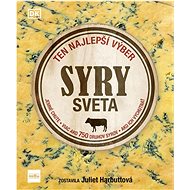 Syry sveta: Ten najlepší výber - Juliet Harbutt