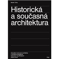 Historická a současná architektura - Marek Tichý