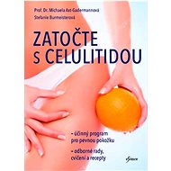 Zatočte s celulitidou - Stefanie Burmeisterová; Michaela Axt-Gardemann