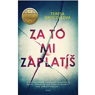 Za to mi zaplatíš  - Tereza Driscollová