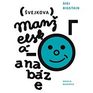 Švejkova manželská anabáze - Sigi Bigstain