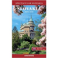 Spectacular Slovakia: SLOVAKIA Travel Guide - 