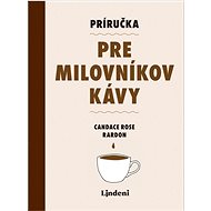 Príručka pre milovníkov kávy - 