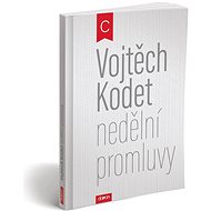 Nedělní promluvy - Vojtěch Kodet
