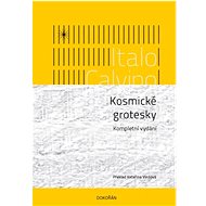 Kosmické grotesky: Kompletní vydání - Italo Calvino