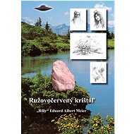 Ružovočervený krištáľ - Billy Eduard Albert Meier