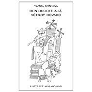 Don Quijote a já, větrný hovado - Vlasta Špinková