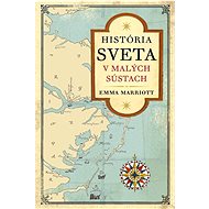História sveta v malých sústach - Emma Marriott