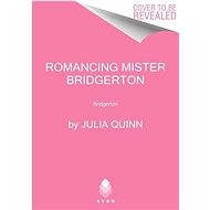 Romancing Mister Bridgerton: Bridgerton - 