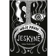 Moje první jeskyně - Vrána Všudezdejší