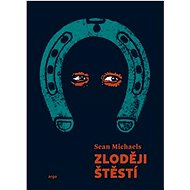 Zloději štěstí - Sean Michaels