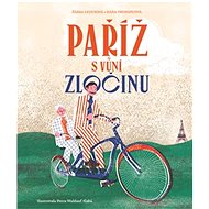 Paříž s vůní zločinu - Šárka Ledenová; Hana Prokopcová