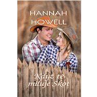 Když tě miluje Skot - Hannah Howell