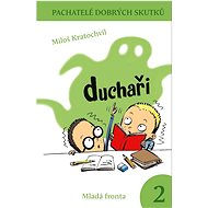 Duchaři 2: Pachatelé dobrých skutků - Miloš Kratochvíl