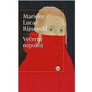 Večerný nepokoj - Marieke Lucas Rijneveld