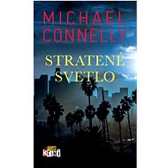 Stratené svetlo - Michael Connelly