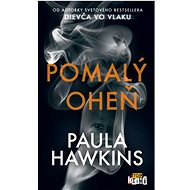 Pomalý oheň - Paula Hawkins