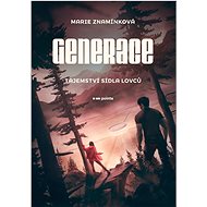 Generace Tajemství sídla lovců - Marie Znamínková
