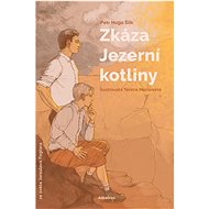 Zkáza Jezerní kotliny - Petr Hugo Šlik; Jaroslav Foglar; Tereza Marianová