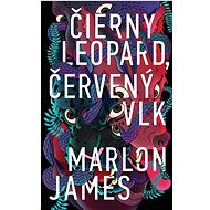 Čierny leopard, červený vlk - Marlon James