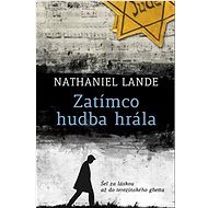 Zatímco hudba hrála - Nathaniel Lande
